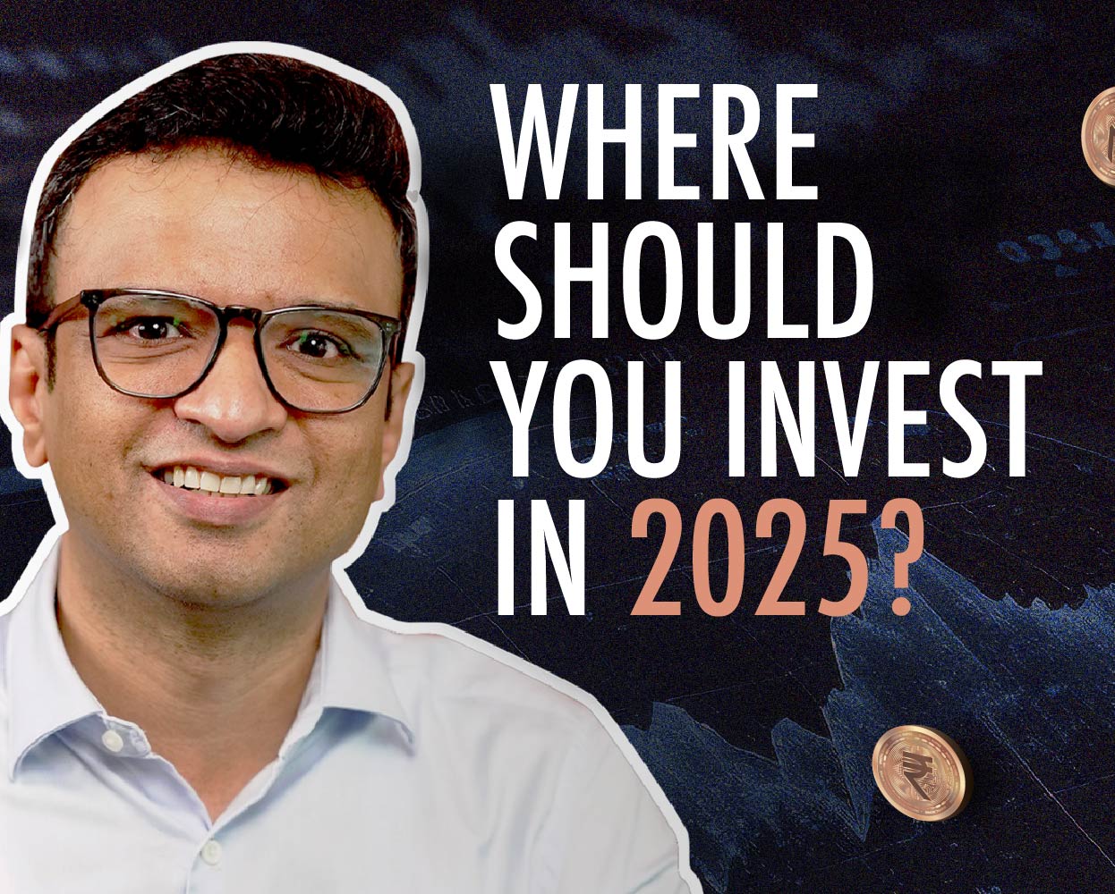 Where should you Invest in 2025?